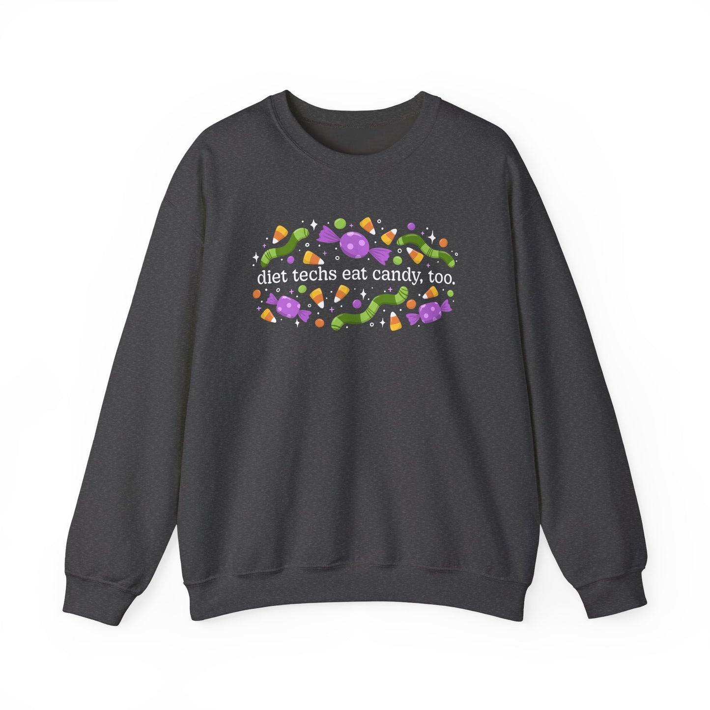 Diet Techs Eat Candy, Too Sweatshirt