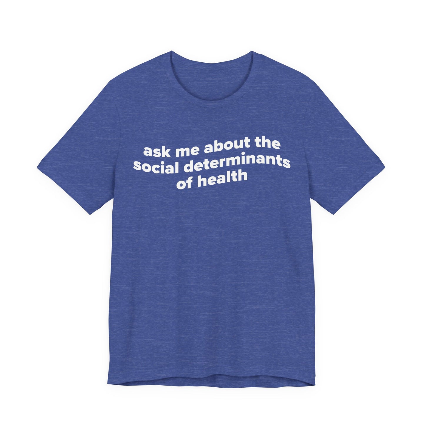 Ask Me About the SDoH Tee