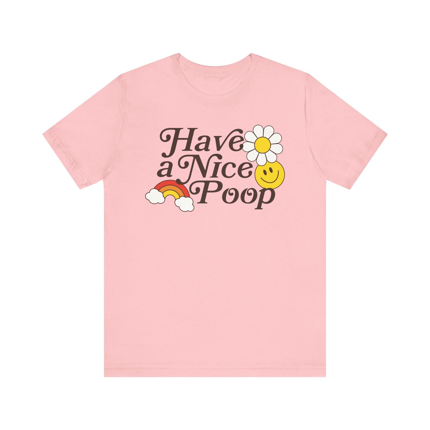 Have a Nice Poop Tee