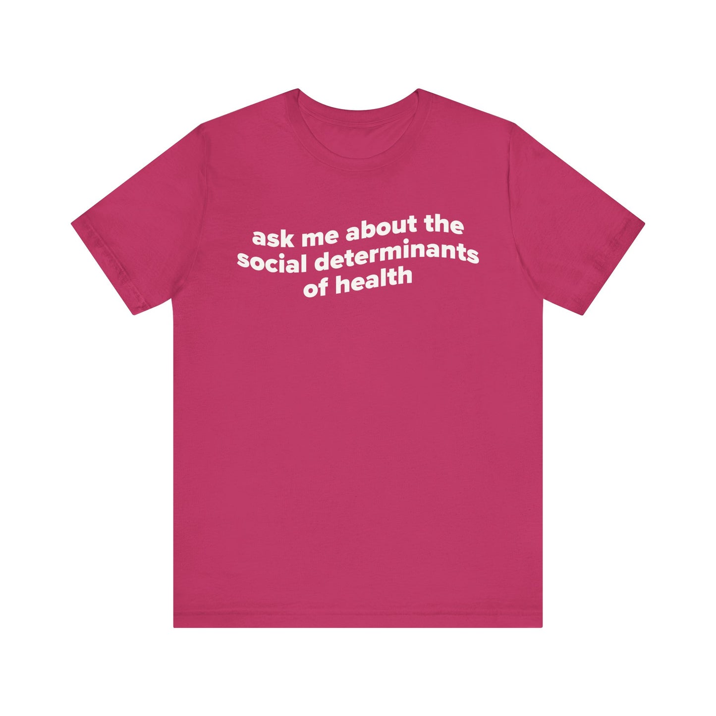 Ask Me About the SDoH Tee