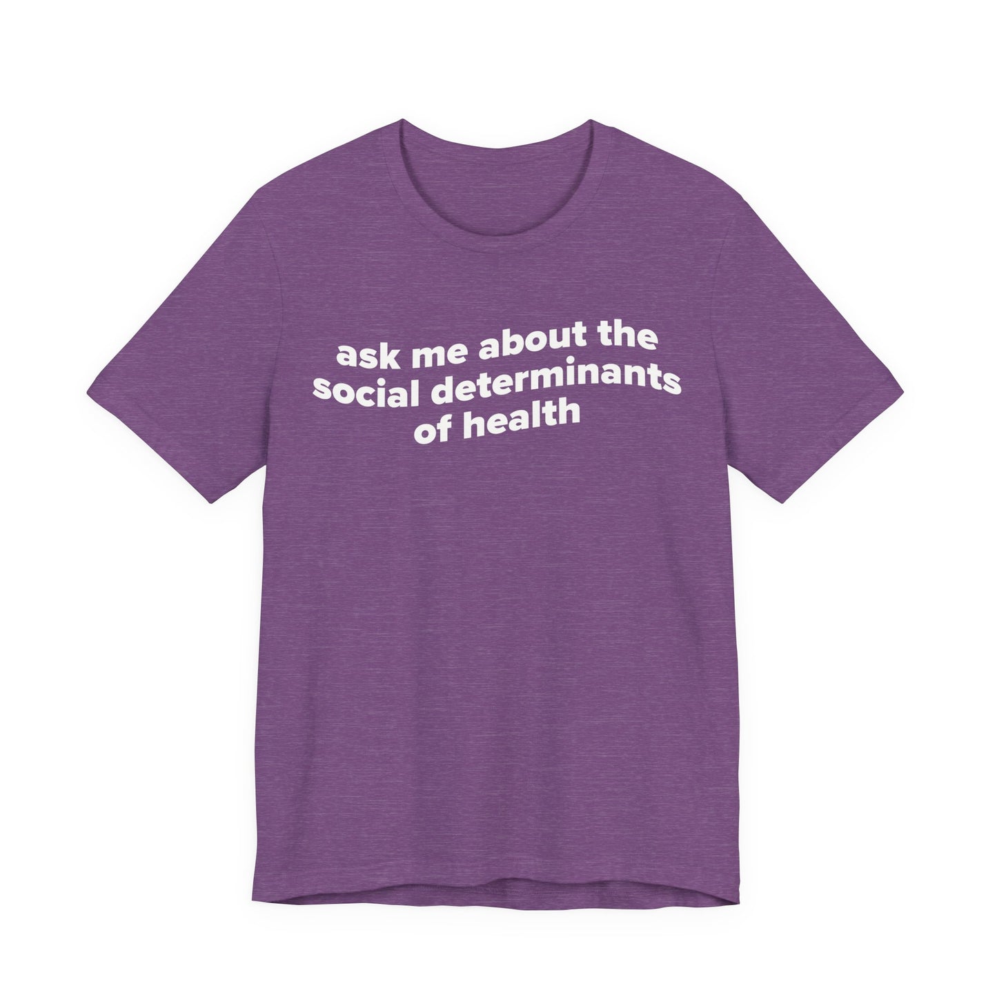 Ask Me About the SDoH Tee