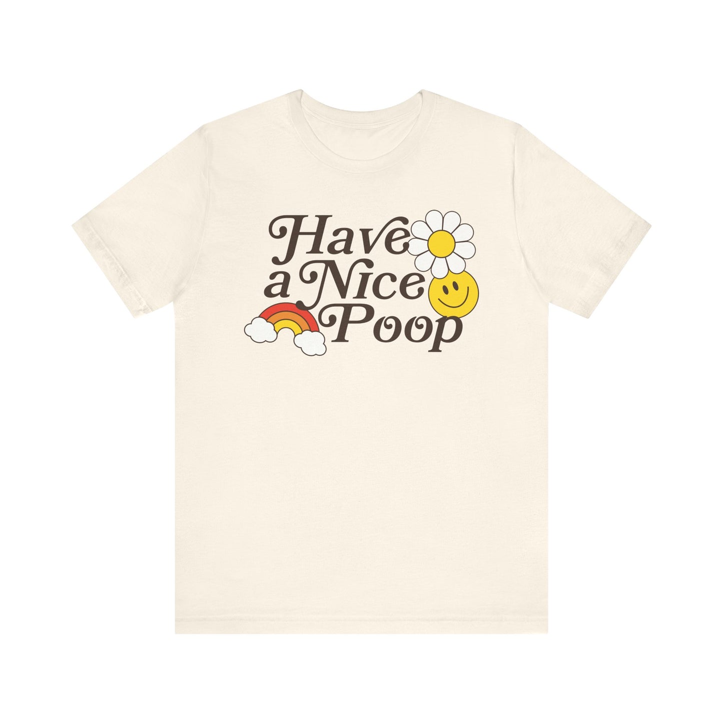 Have a Nice Poop Tee