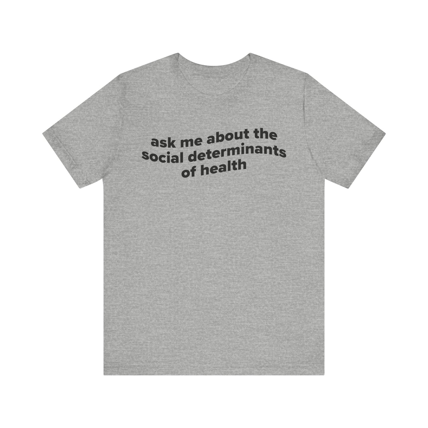 Ask Me About the SDoH Tee