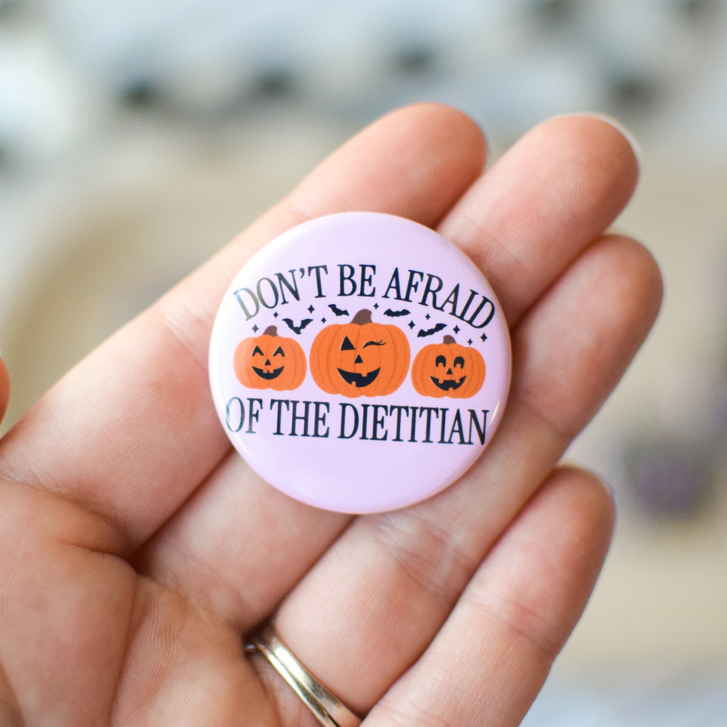 Don't Be Afraid of the Dietitian Button or Magnet
