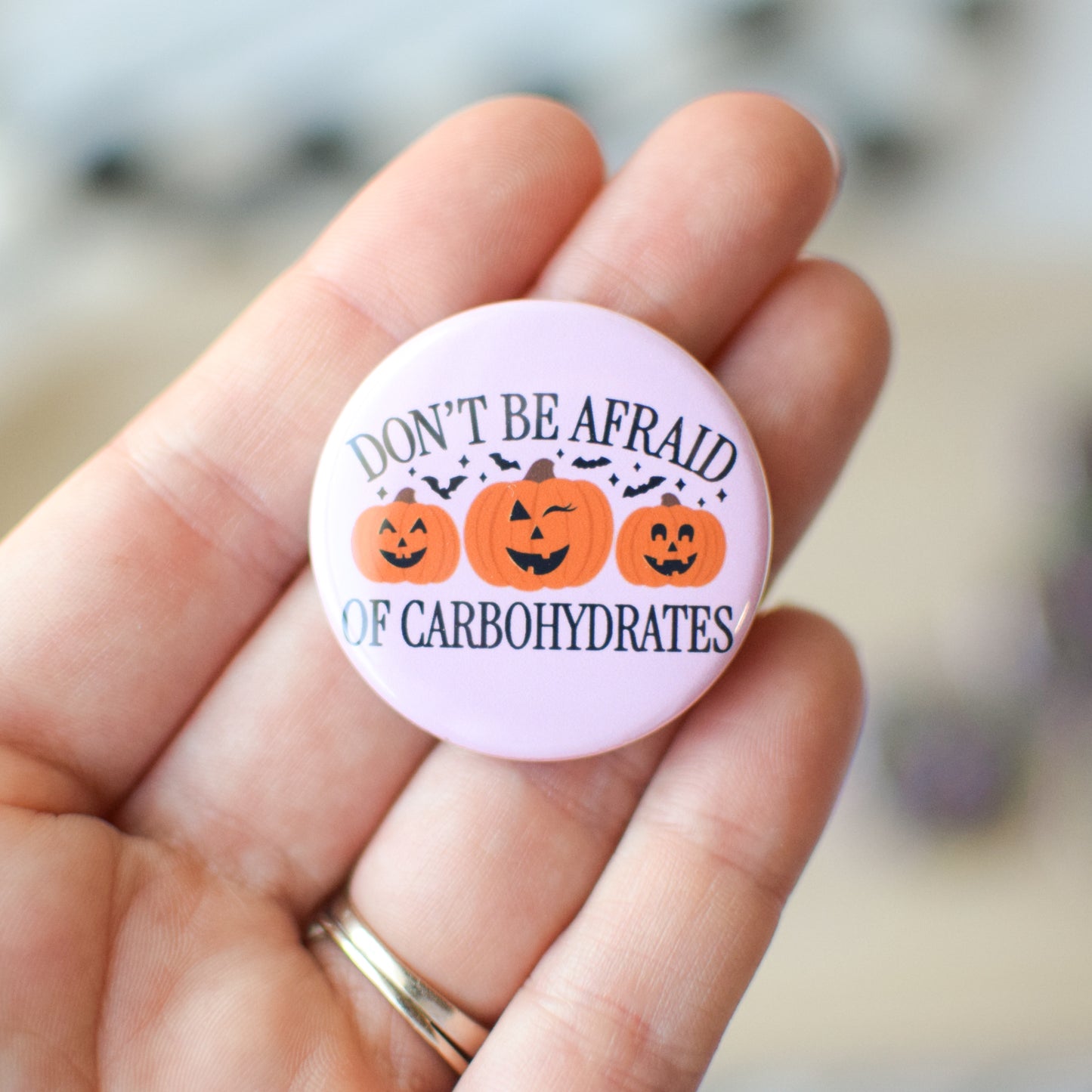 Don't Be Afraid of Carbohydrates Button or Magnet