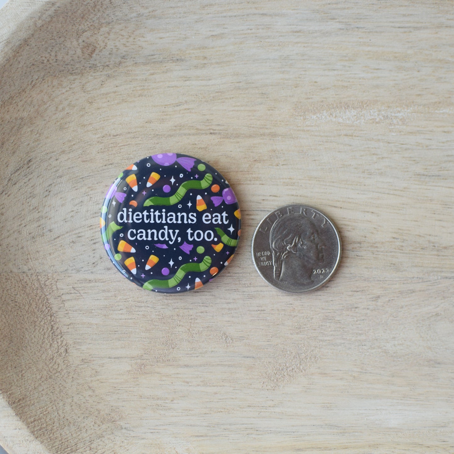 Dietitians Eat Candy, Too Button or Magnet