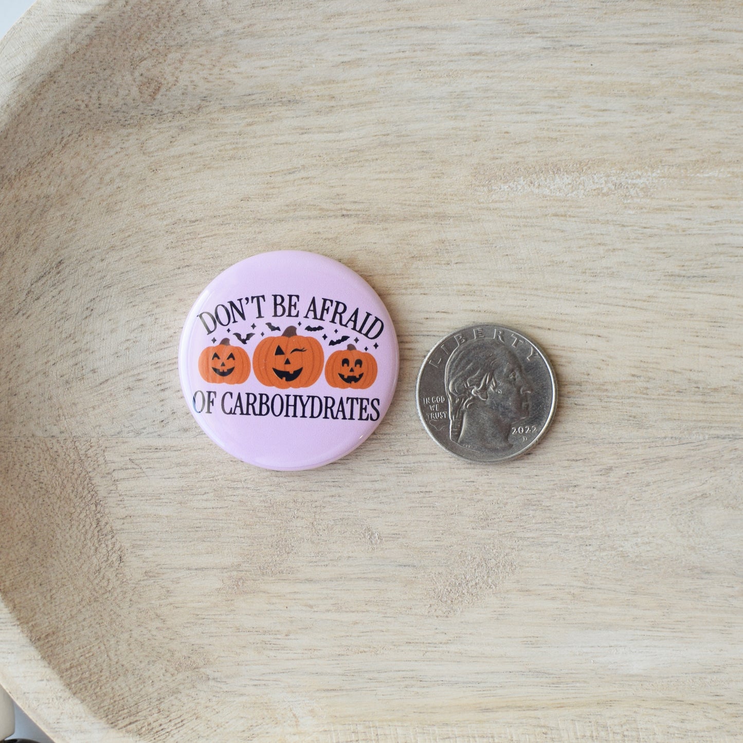 Don't Be Afraid of Carbohydrates Button or Magnet