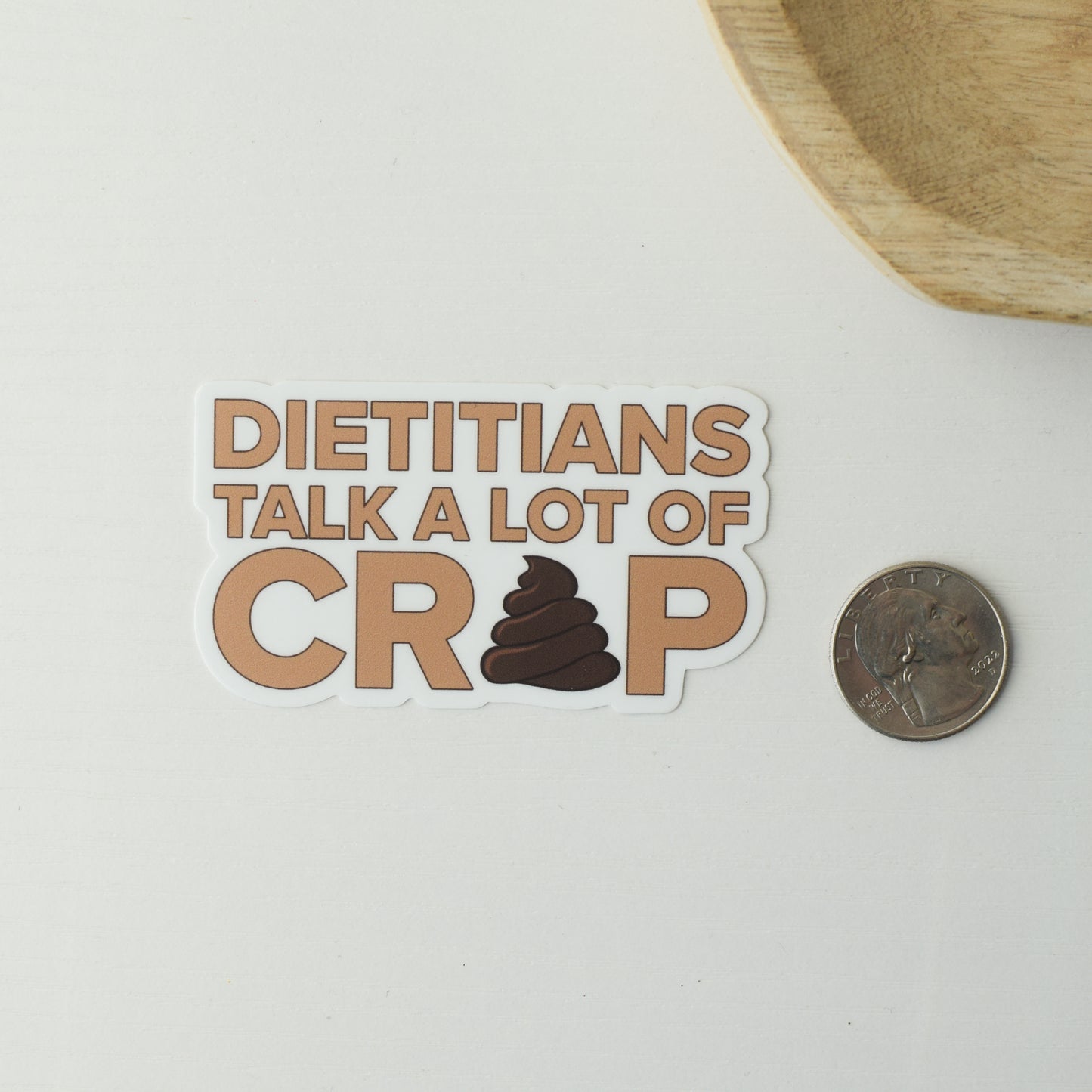 Dietitians Talk a Lot of Crap Sticker