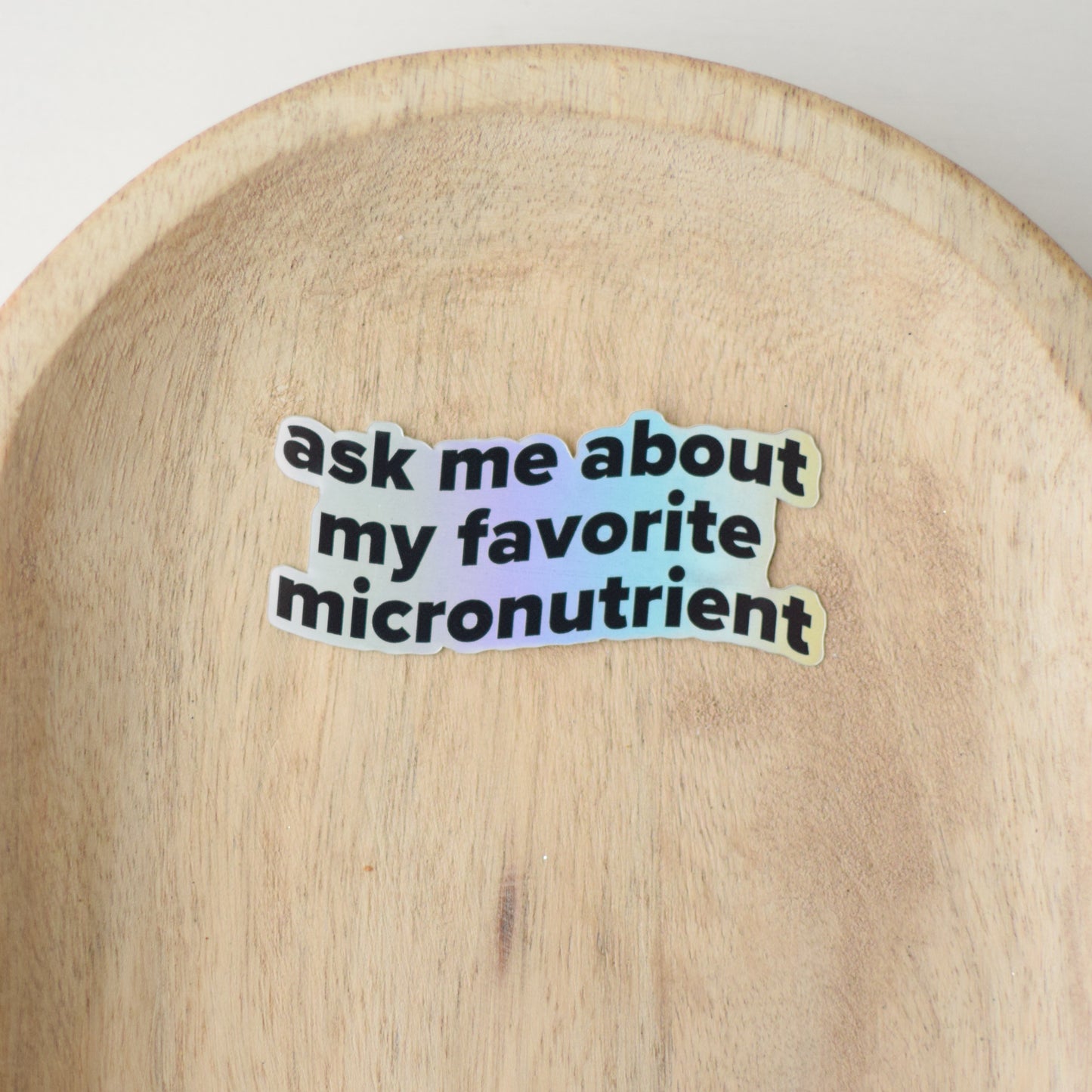 Ask me About my Favorite Micronutrient Sticker