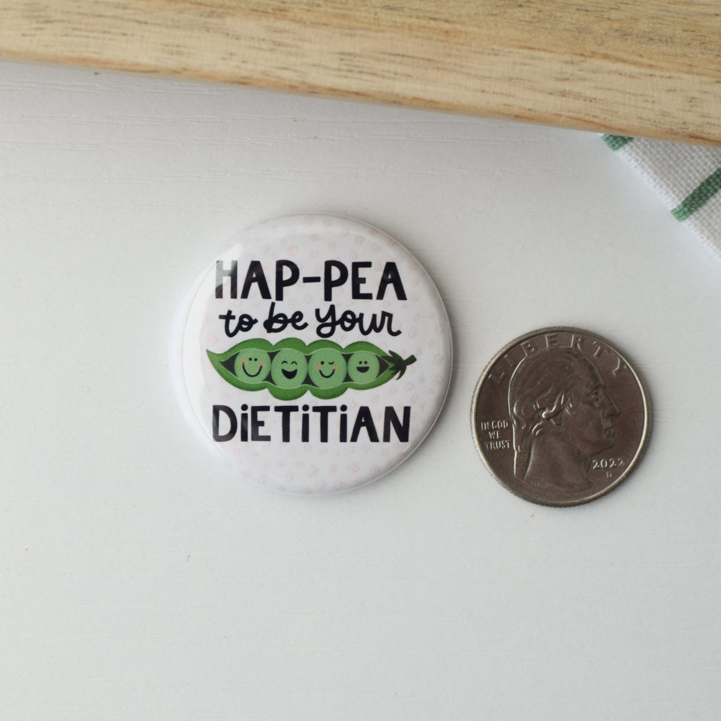 Hap-pea to be Your Dietitian Button or Magnet