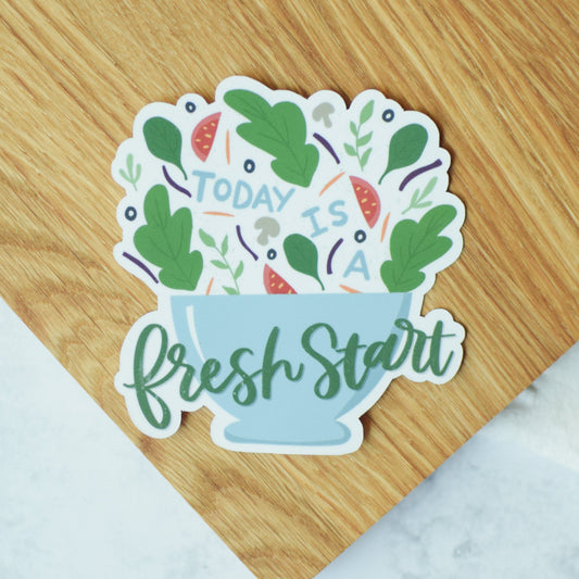 Today Is A Fresh Start Sticker
