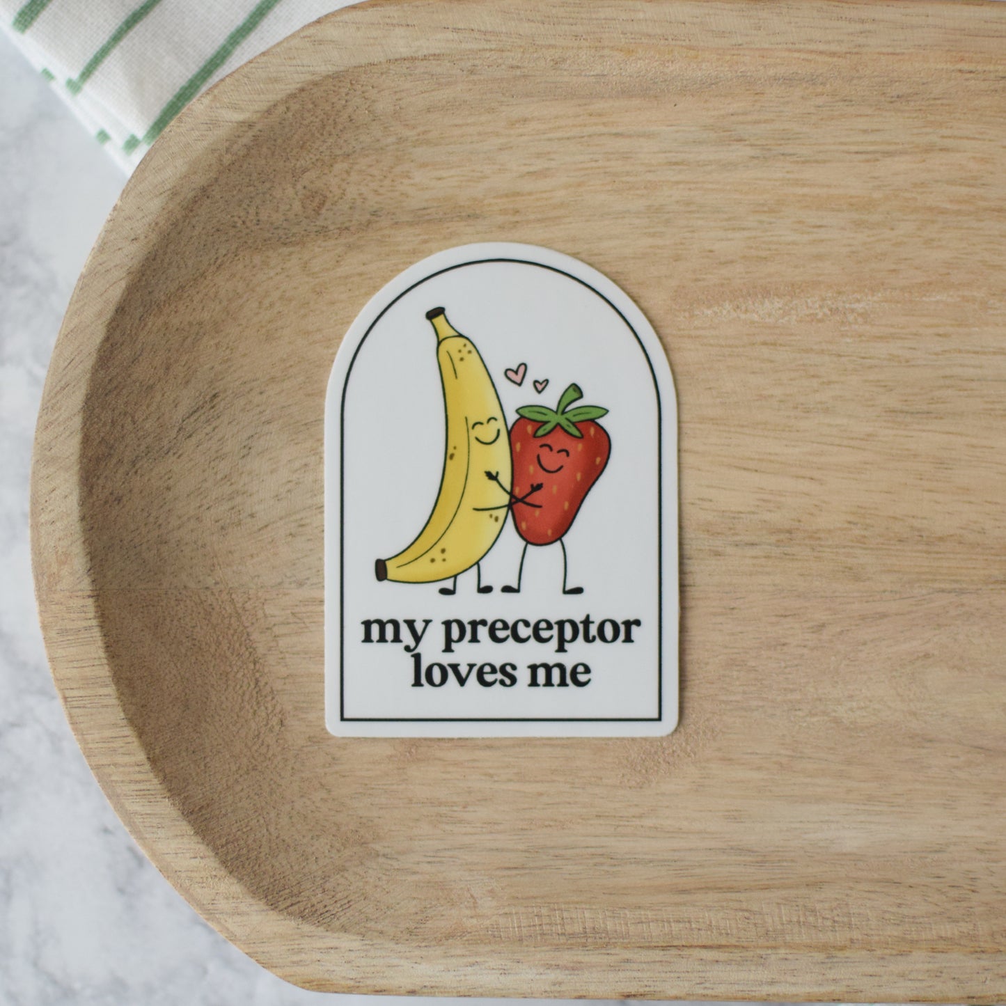 My Preceptor Loves Me Sticker