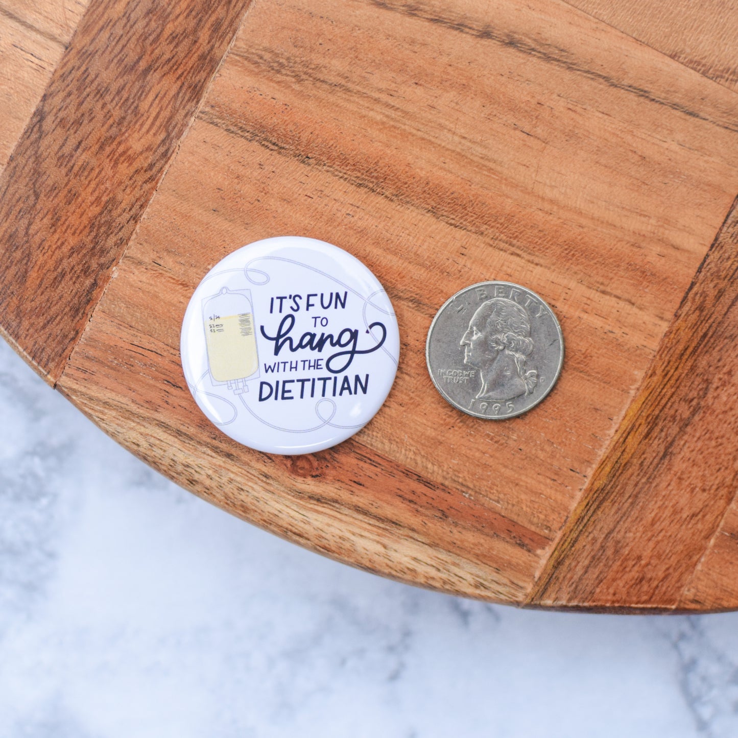 It's Fun to Hang with the Dietitian Button or Magnet