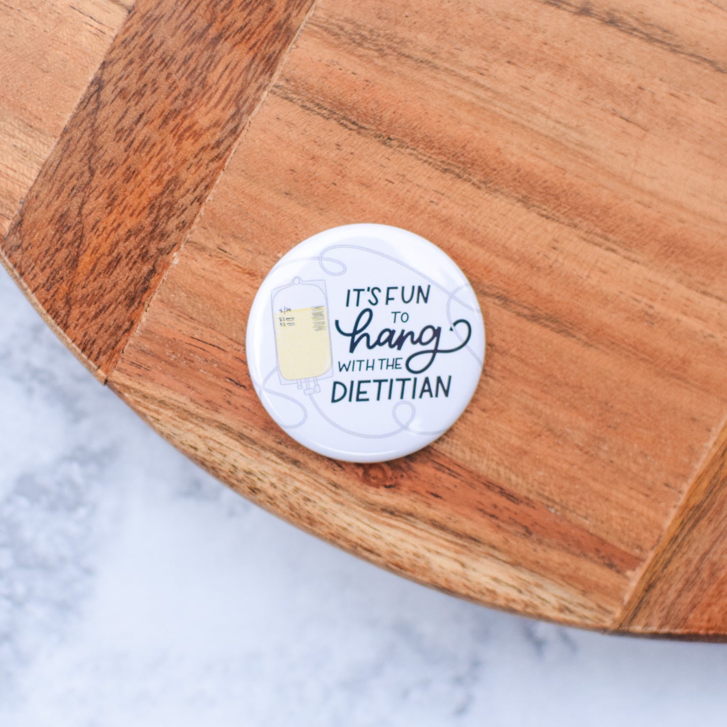 It's Fun to Hang with the Dietitian Button or Magnet