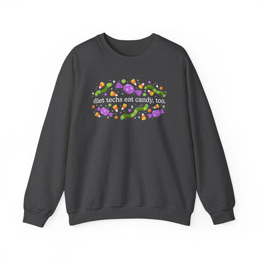Diet Techs Eat Candy, Too Sweatshirt