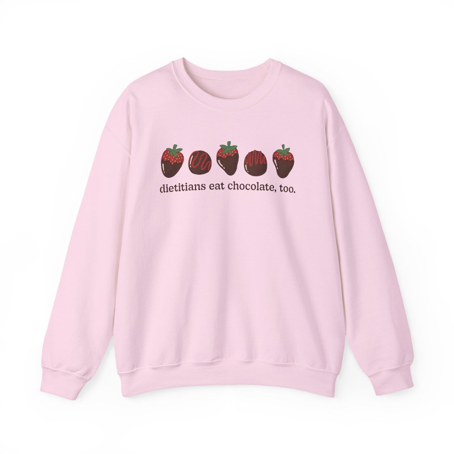 Pink sweatshirt with chocolate covered strawberries and truffles with the text "dietitians eat chocolate, too."