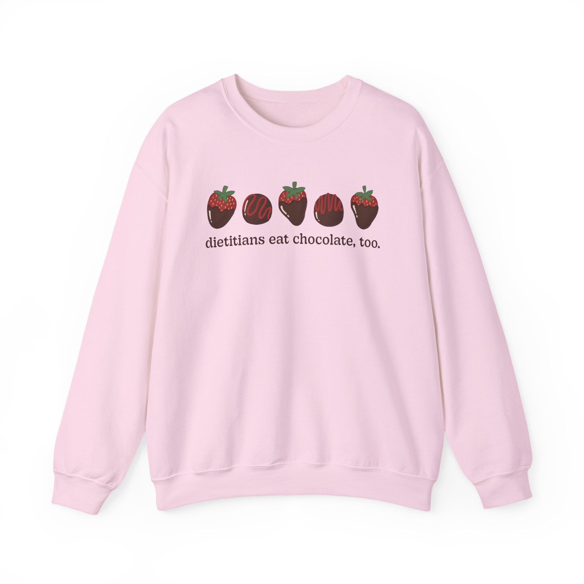 Pink sweatshirt with chocolate covered strawberries and truffles with the text "dietitians eat chocolate, too."