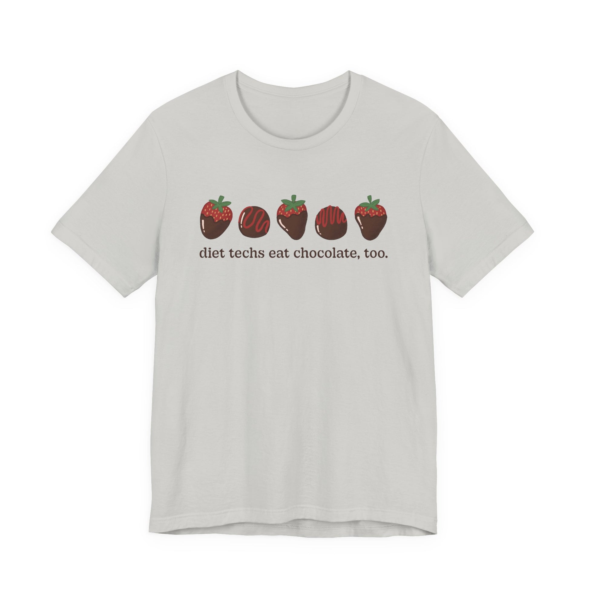 Light gray tshirt with chocolate covered strawberries and truffles with the text "diet techs eat chocolate, too."