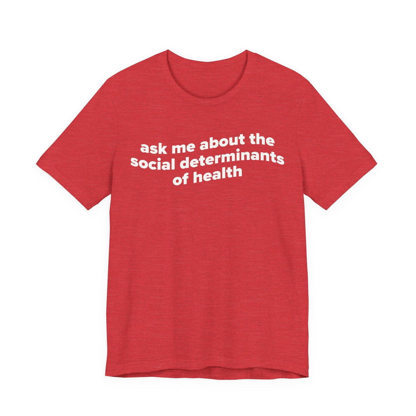 Ask Me About the SDoH Tee