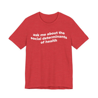 Ask Me About the SDoH Tee