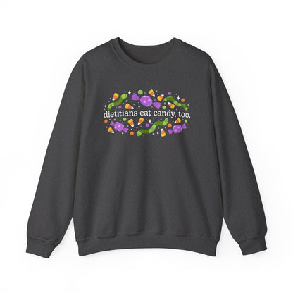 Dietitians Eat Candy, Too Sweatshirt