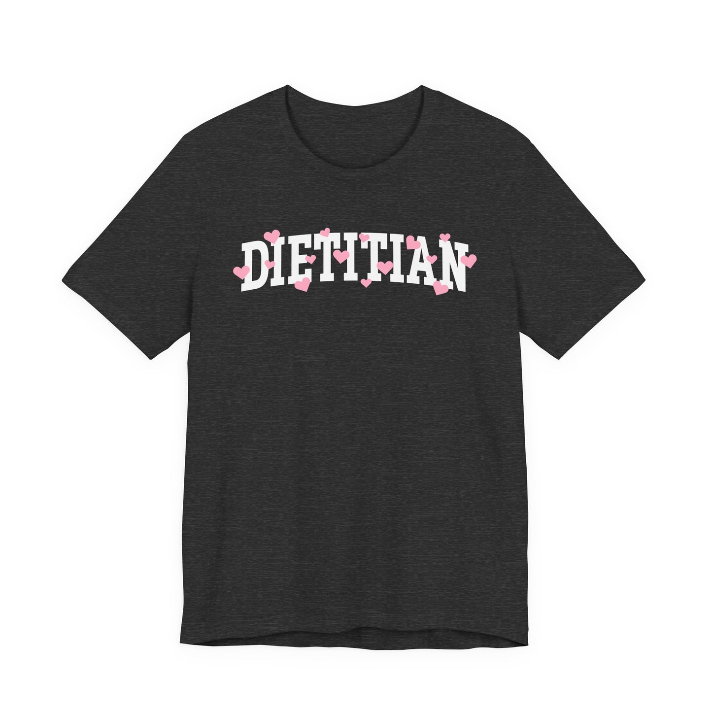 Charcoal tshirt with arched "DIETITIAN" text in white with pink hearts sprinkled throughout the letters