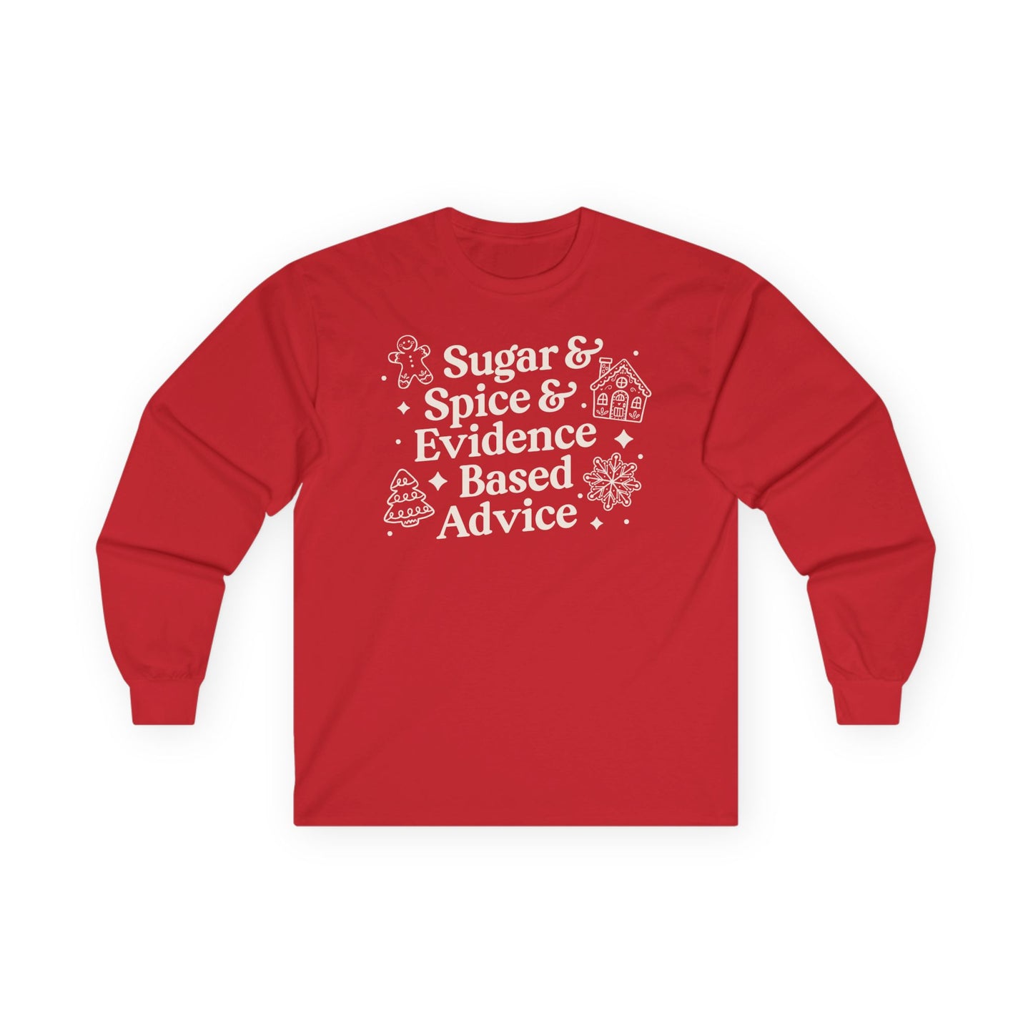 Sugar & Spice & Evidence Based Advice Long Sleeve Tee