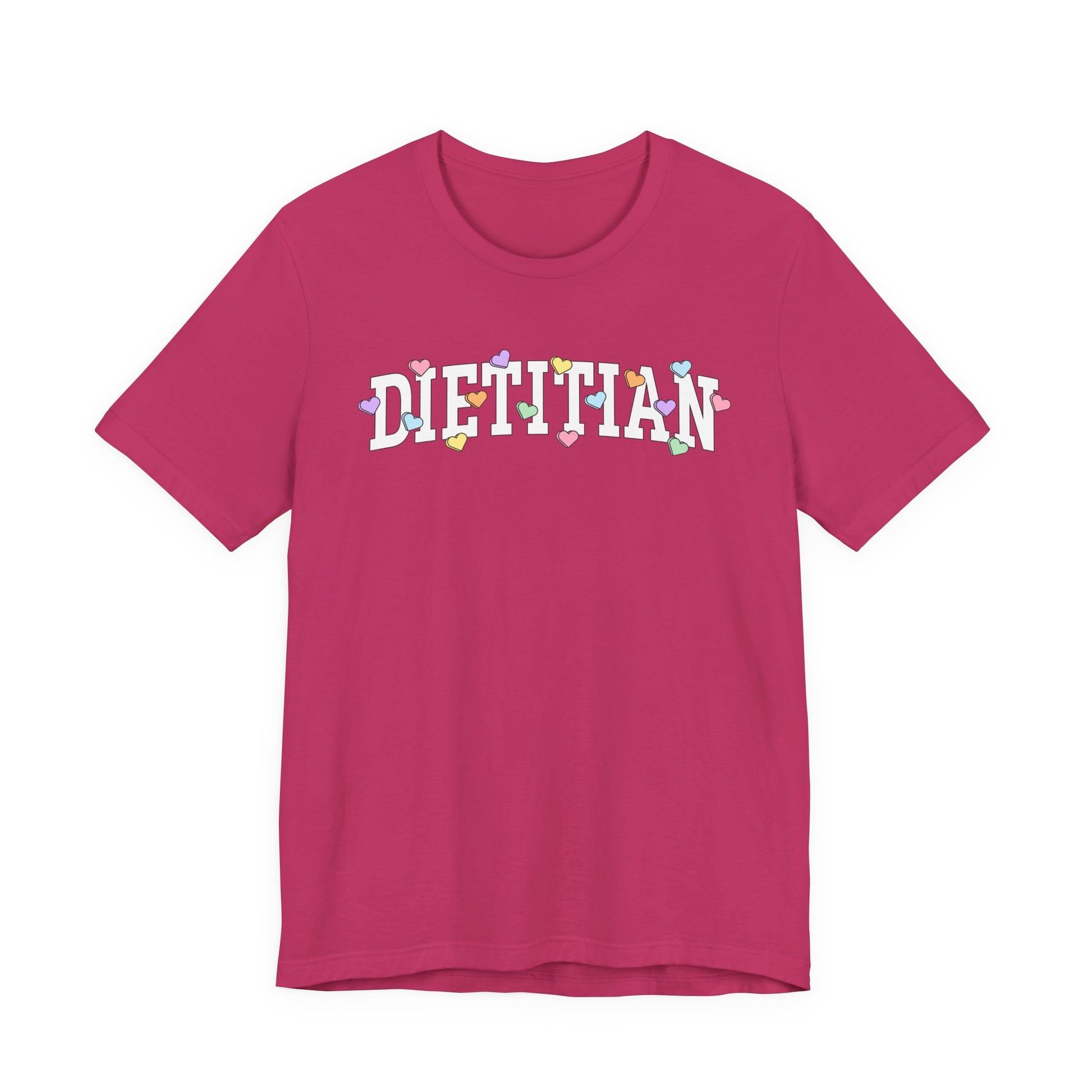 Dark pink tshirt with arched text "DIETITIAN" with multi-colored Valentine heart candy sprinkled throughout the letters