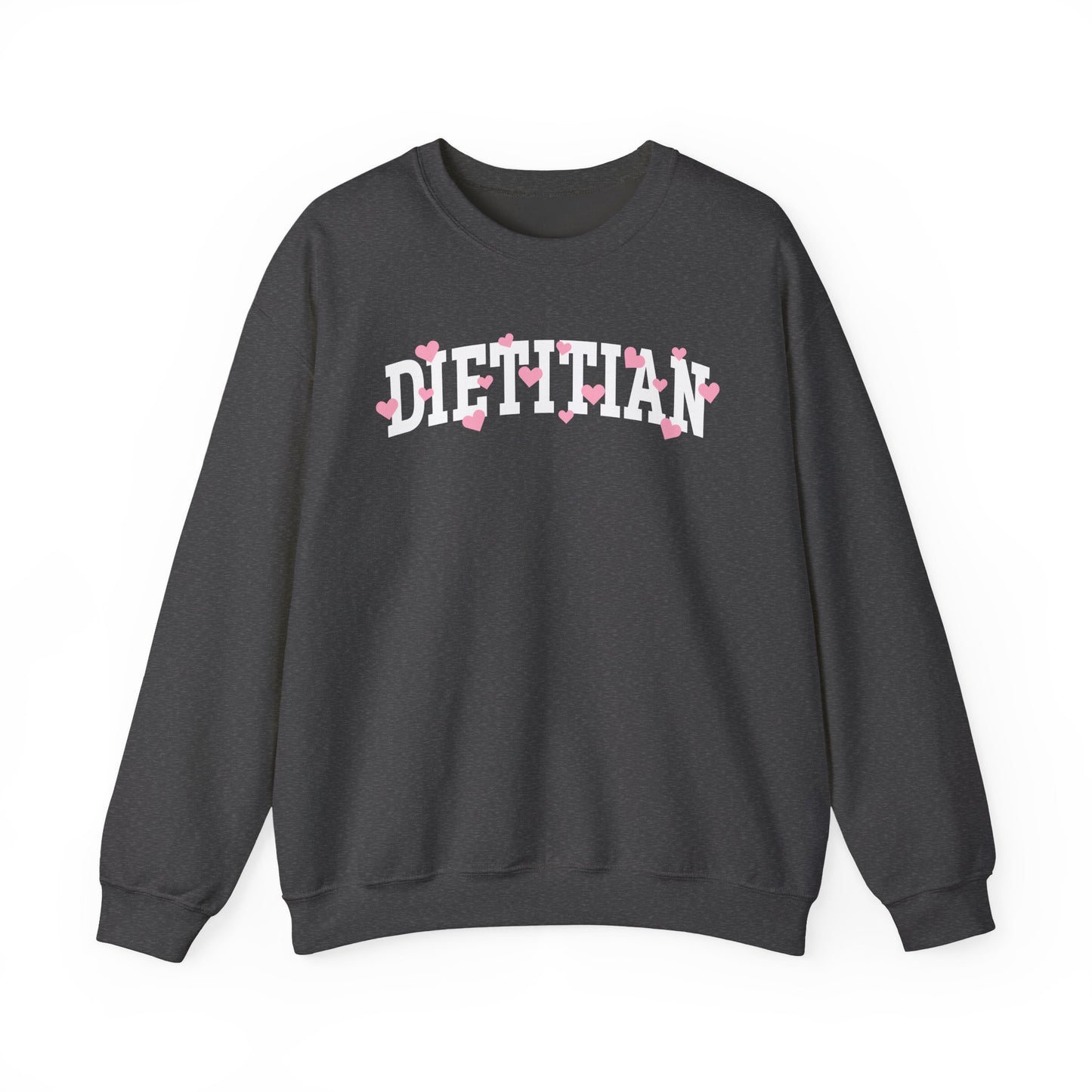 Charcoal sweatshirt with arched "DIETITIAN" text in white with pink hearts sprinkled throughout the letters.