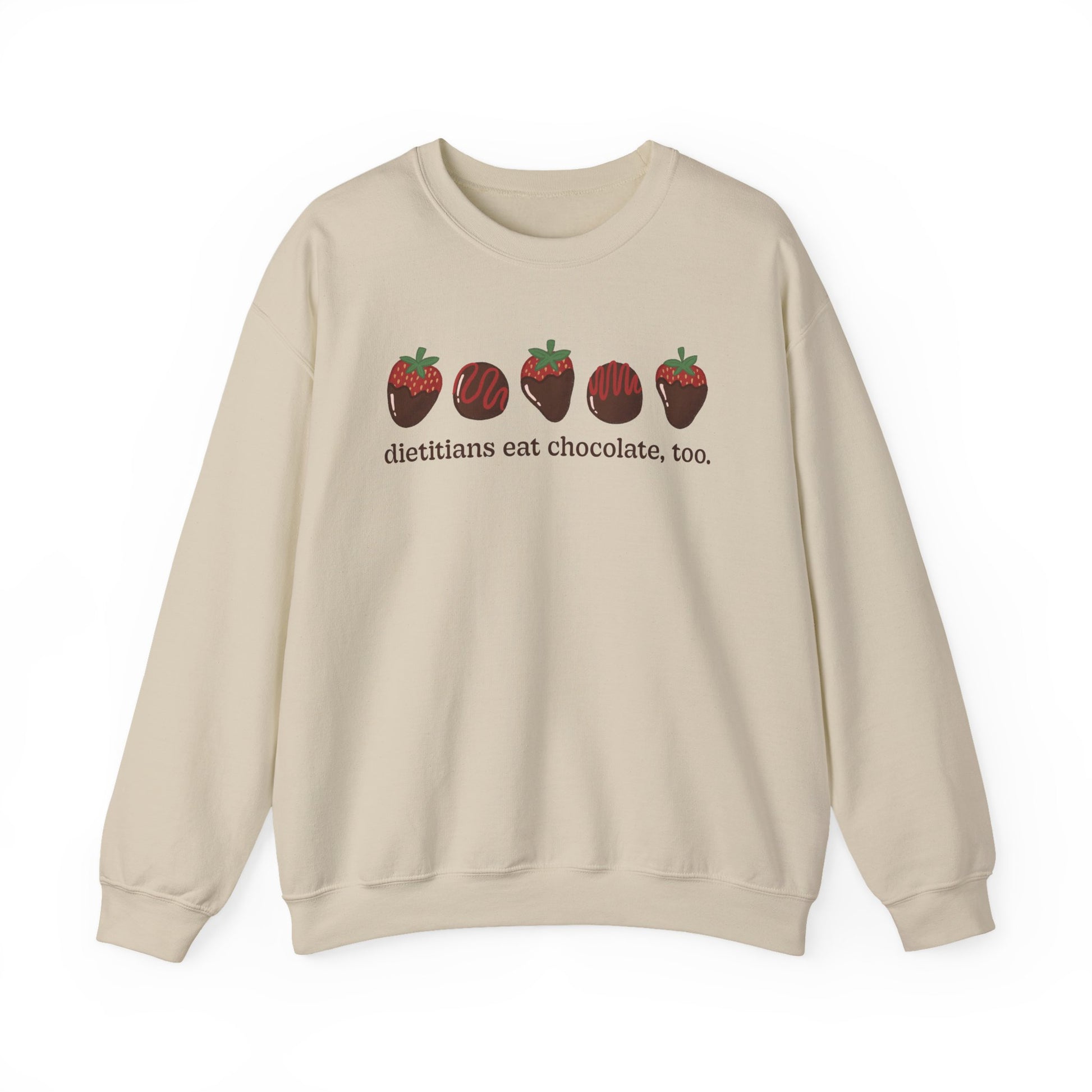 Sand sweatshirt with chocolate covered strawberries and truffles with the text "dietitians eat chocolate, too."
