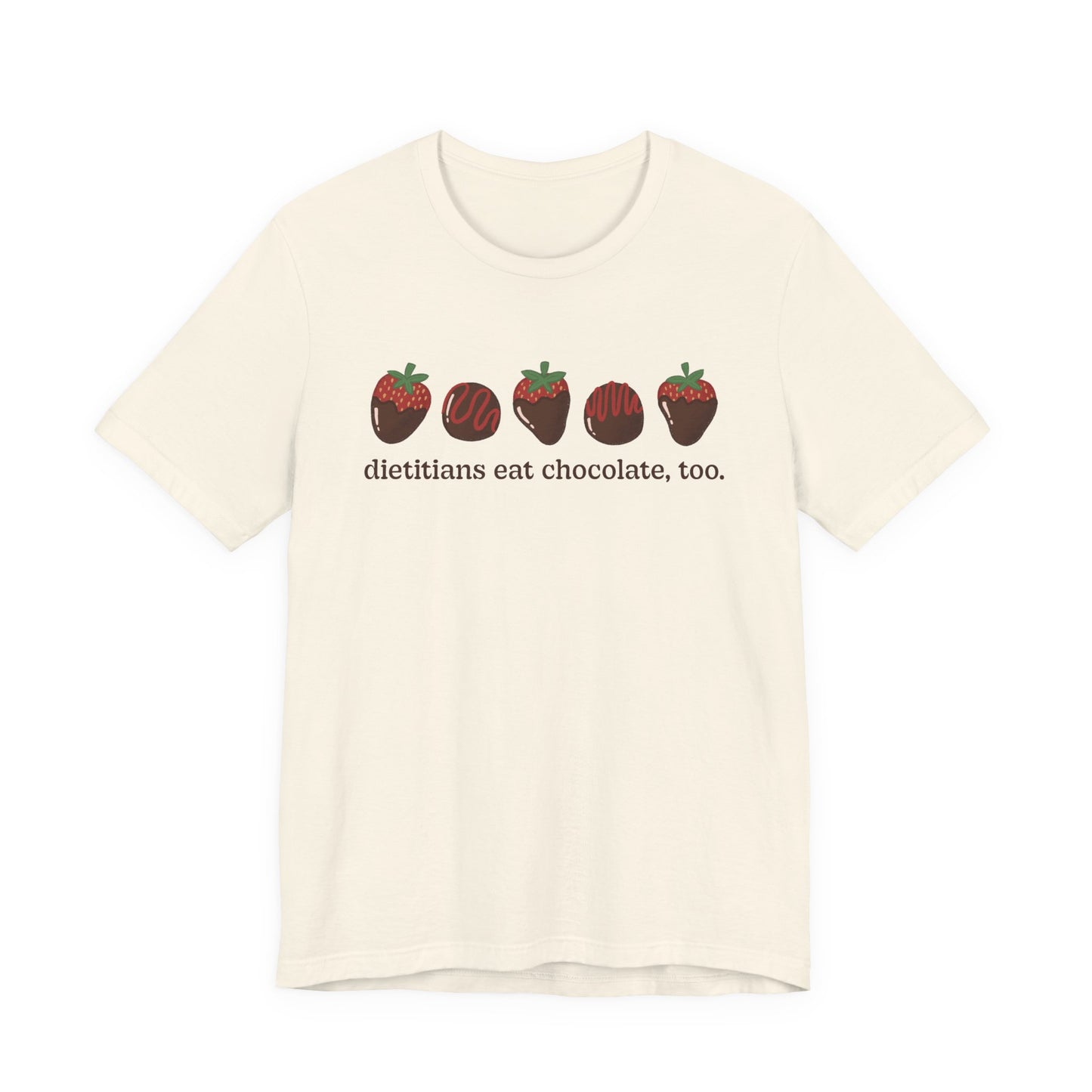 Off-white tshirt with chocolate covered strawberries and truffles with the text "dietitians eat chocolate, too."
