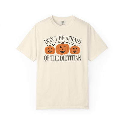 Don't Be Afraid of the Dietitian Tee