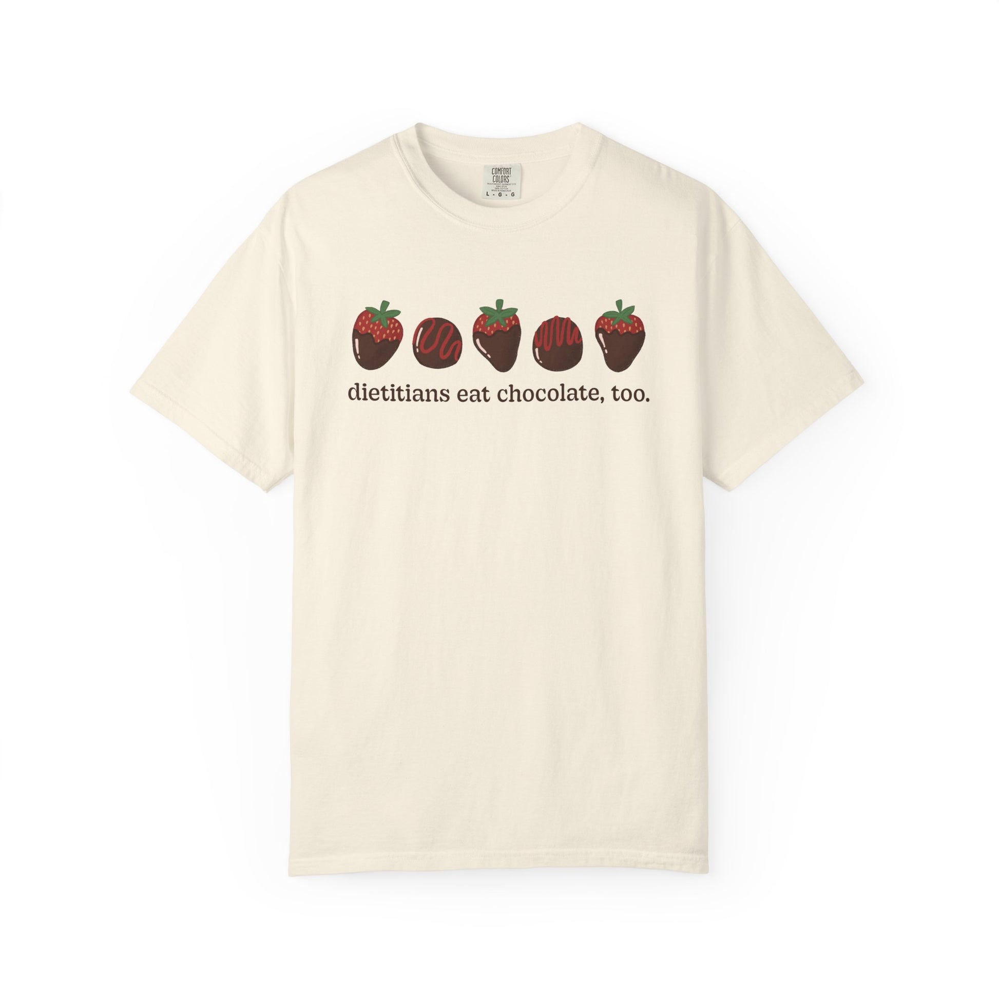 Ivory tshirt with chocolate covered strawberries and truffles with the text "dietitians eat chocolate, too."
