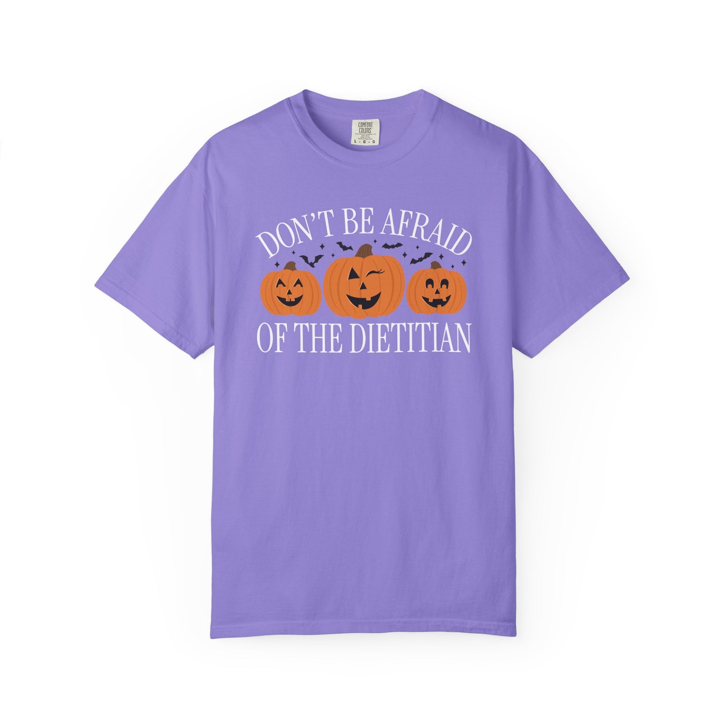 Don't Be Afraid of the Dietitian Tee
