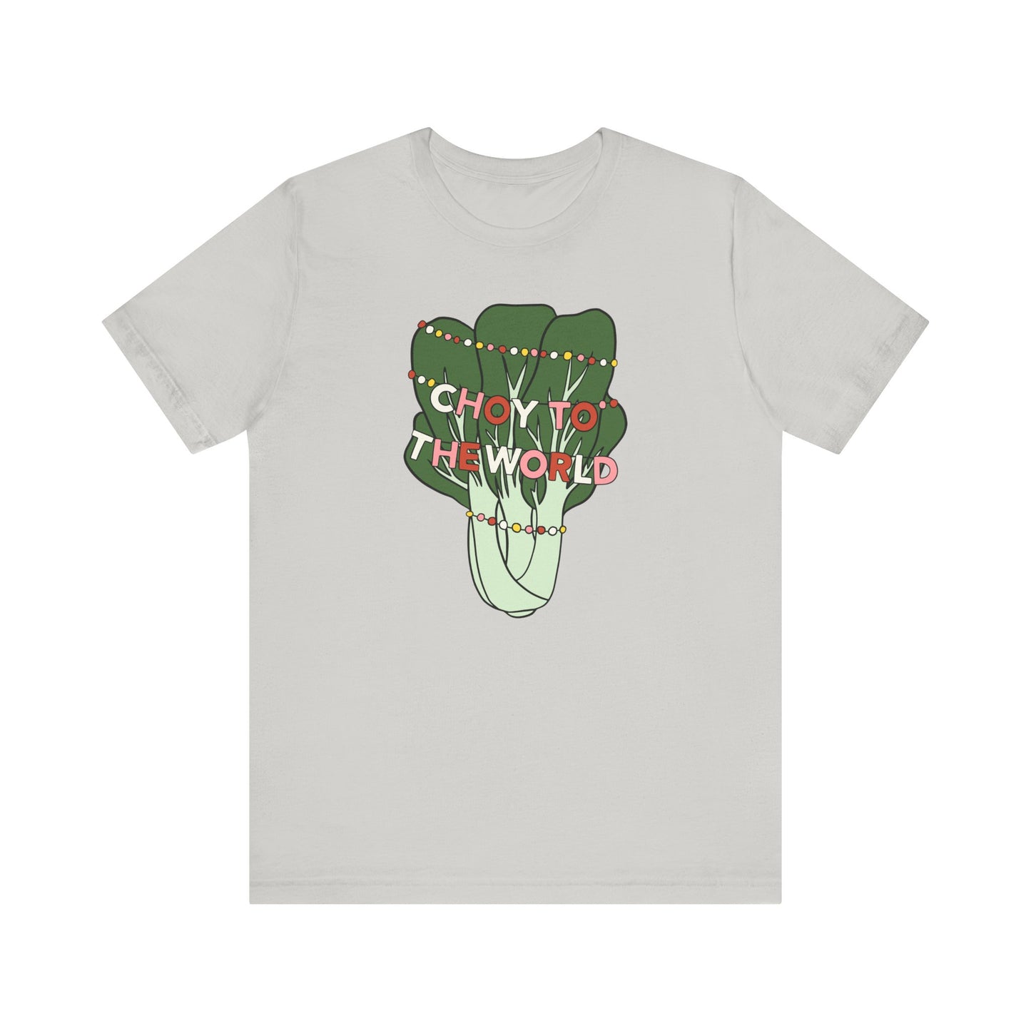 Light gray t-shirt with bok choy graphic and text 'Choy to the World' on a white background