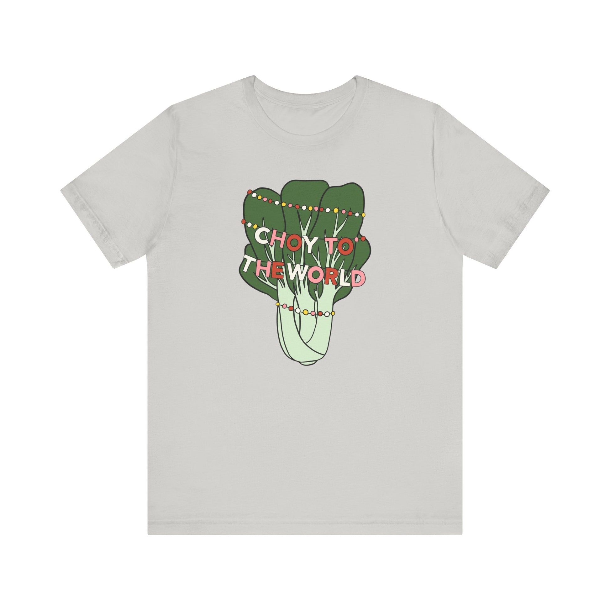Light gray t-shirt with bok choy graphic and text 'Choy to the World' on a white background