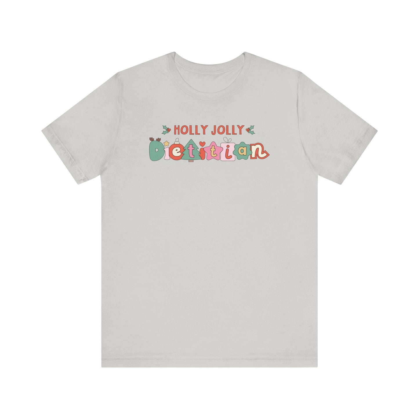 Light gray tshirt with 'Holly jolly dietitian' in cute Christmas themed cartoon letters