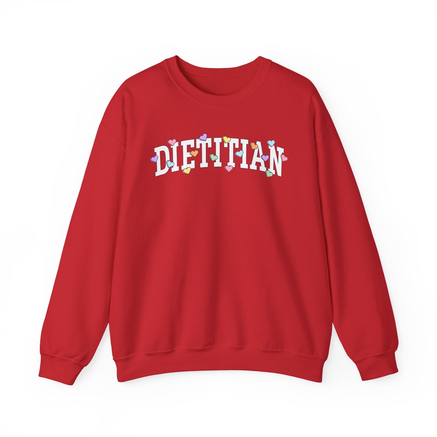 Red sweatshirt with arched "DIETITIAN" text in white with multi-colored heart shaped Valentine candy sprinkled throughout the letters.
