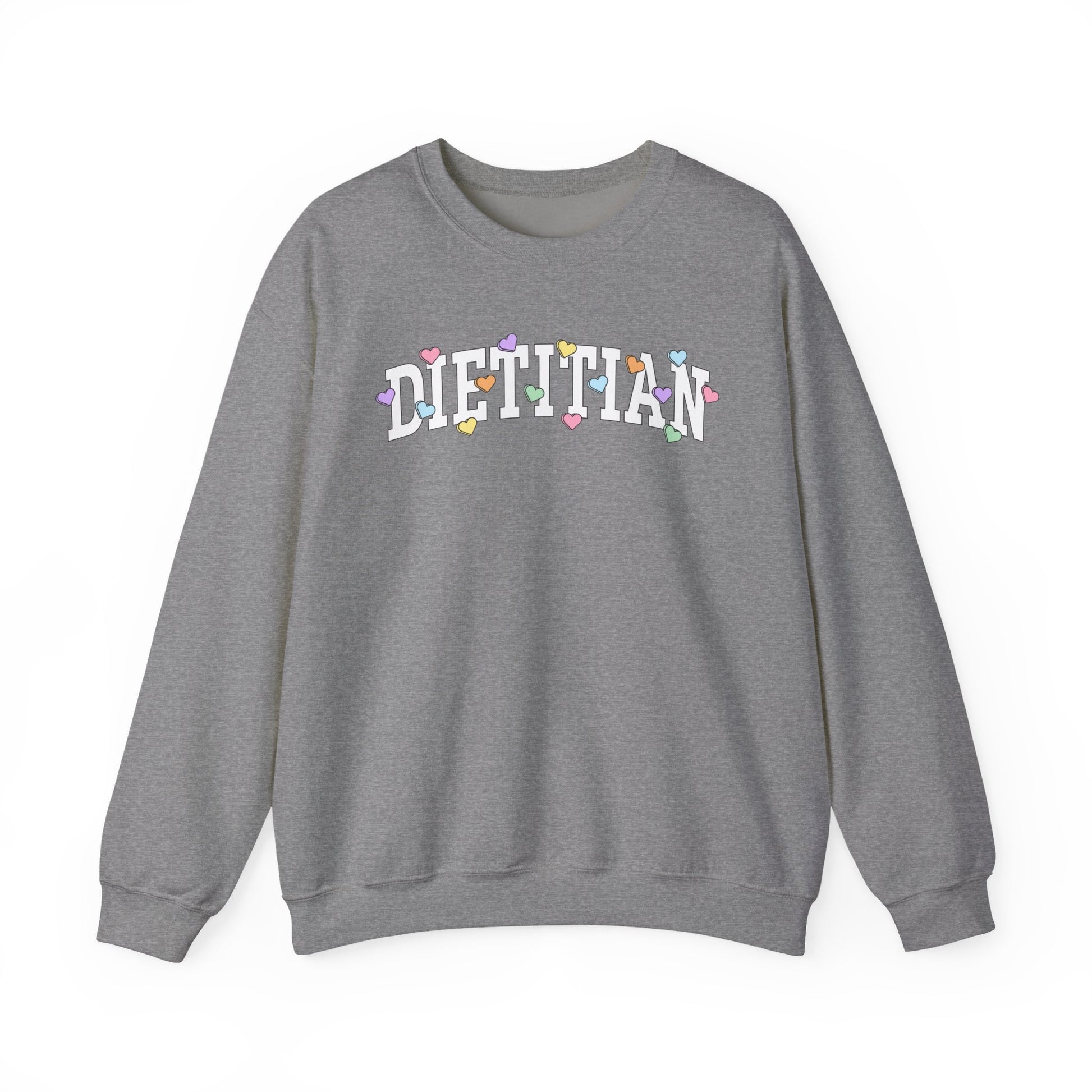 Heather gray sweatshirt with arched "DIETITIAN" text in white with multi-colored heart shaped Valentine candy sprinkled throughout the letters.