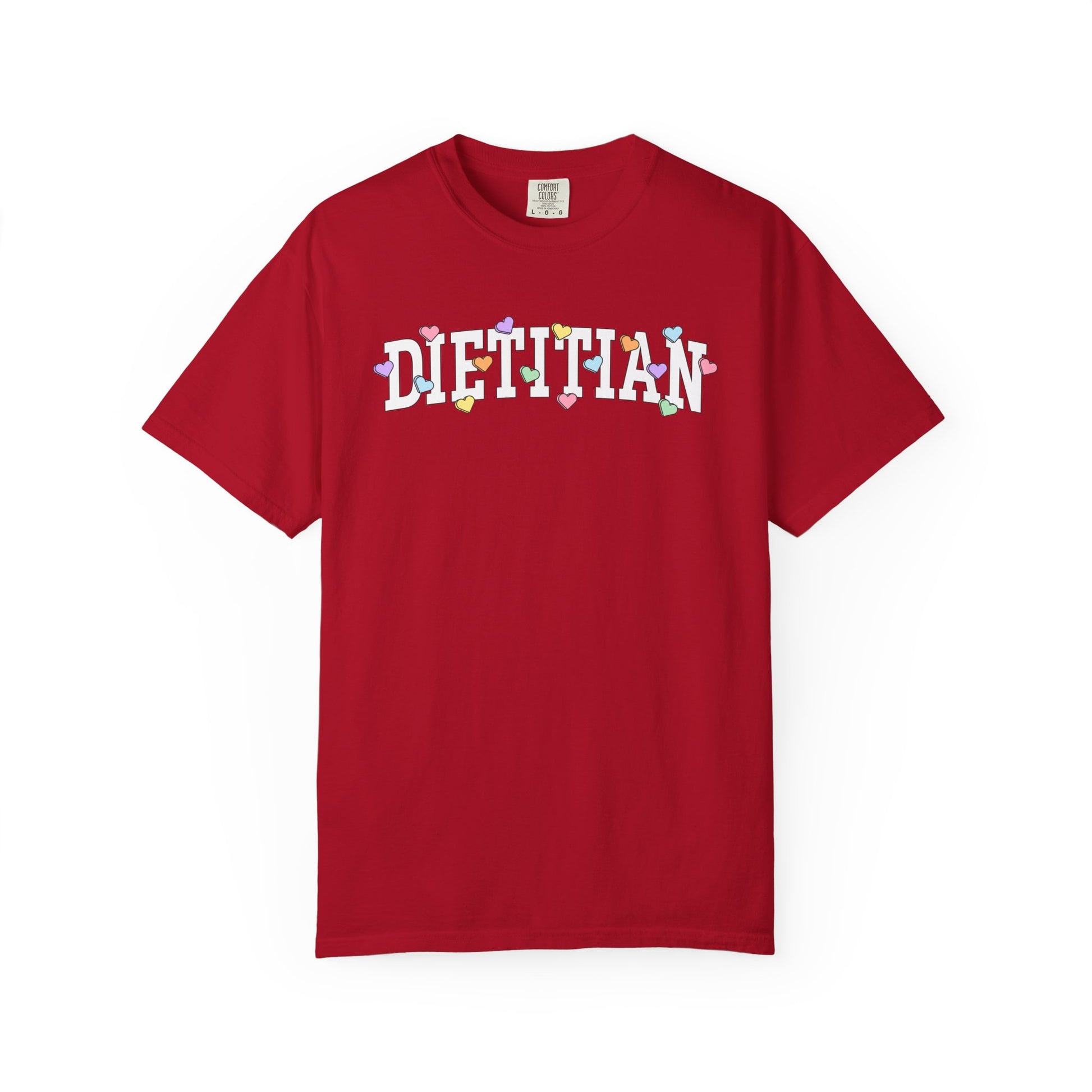 Red tshirt with arched text "DIETITIAN" with multi-colored Valentine heart candy sprinkled throughout the letters