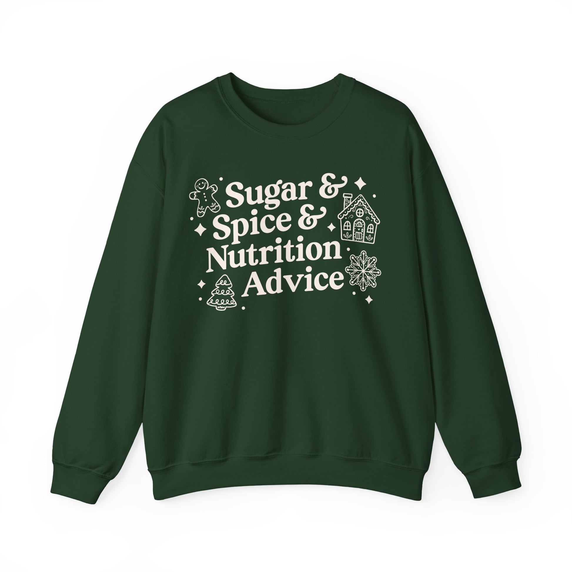 Green sweatshirt with white text 'Sugar & Spice & Nutrition Advice' on a white background
