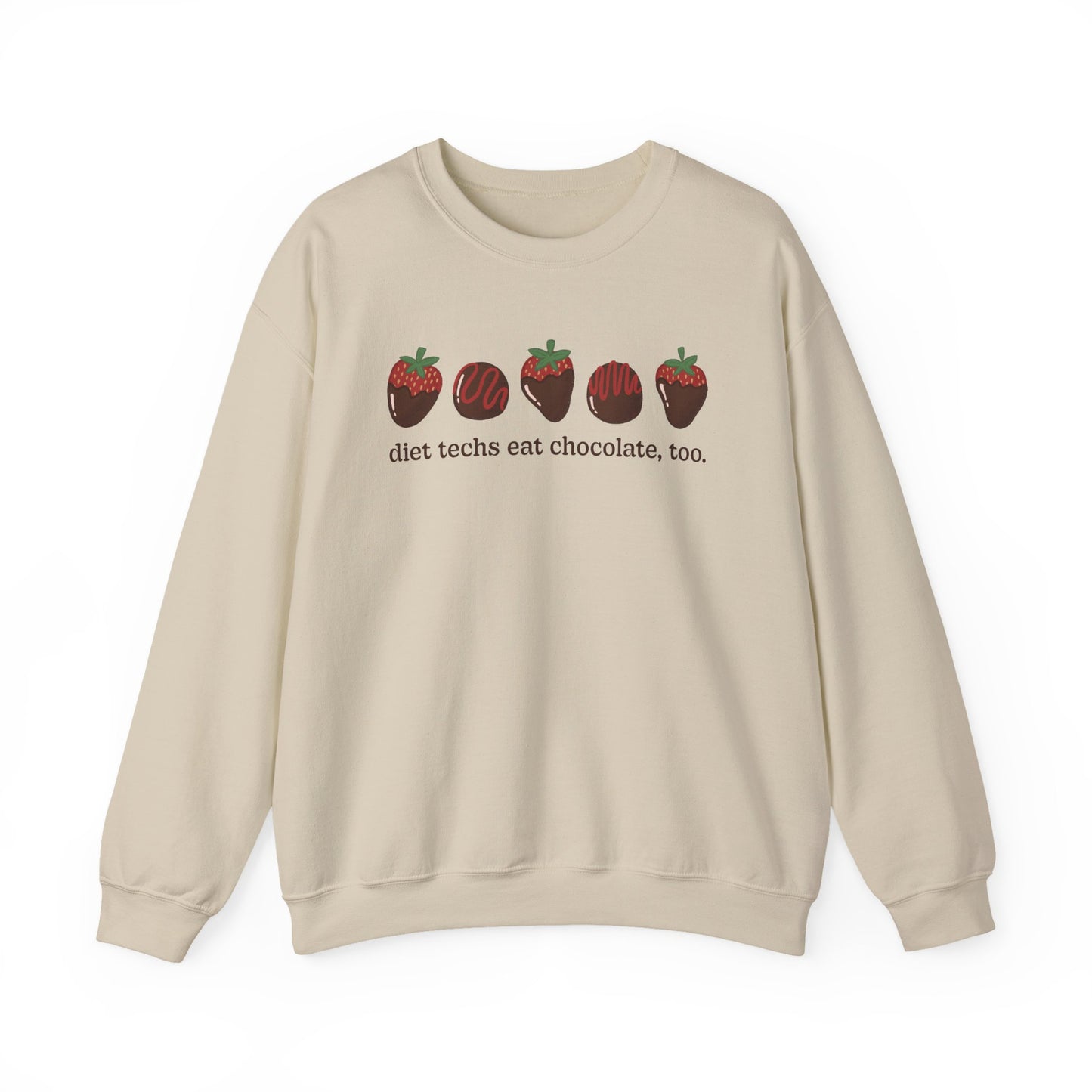 Sand sweatshirt with chocolate covered strawberries and truffles with the text "diet techs eat chocolate, too.