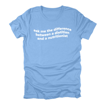 *PREORDER* Ask Me the Difference Tee