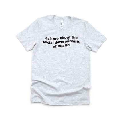 *PREORDER* Ask Me About the SDoH Tee