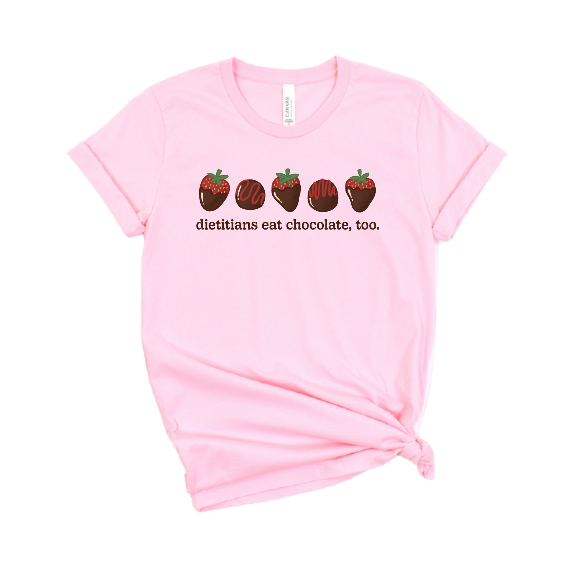Pink tshirt with chocolate covered strawberries and truffles with the text "dietitians eat chocolate, too."