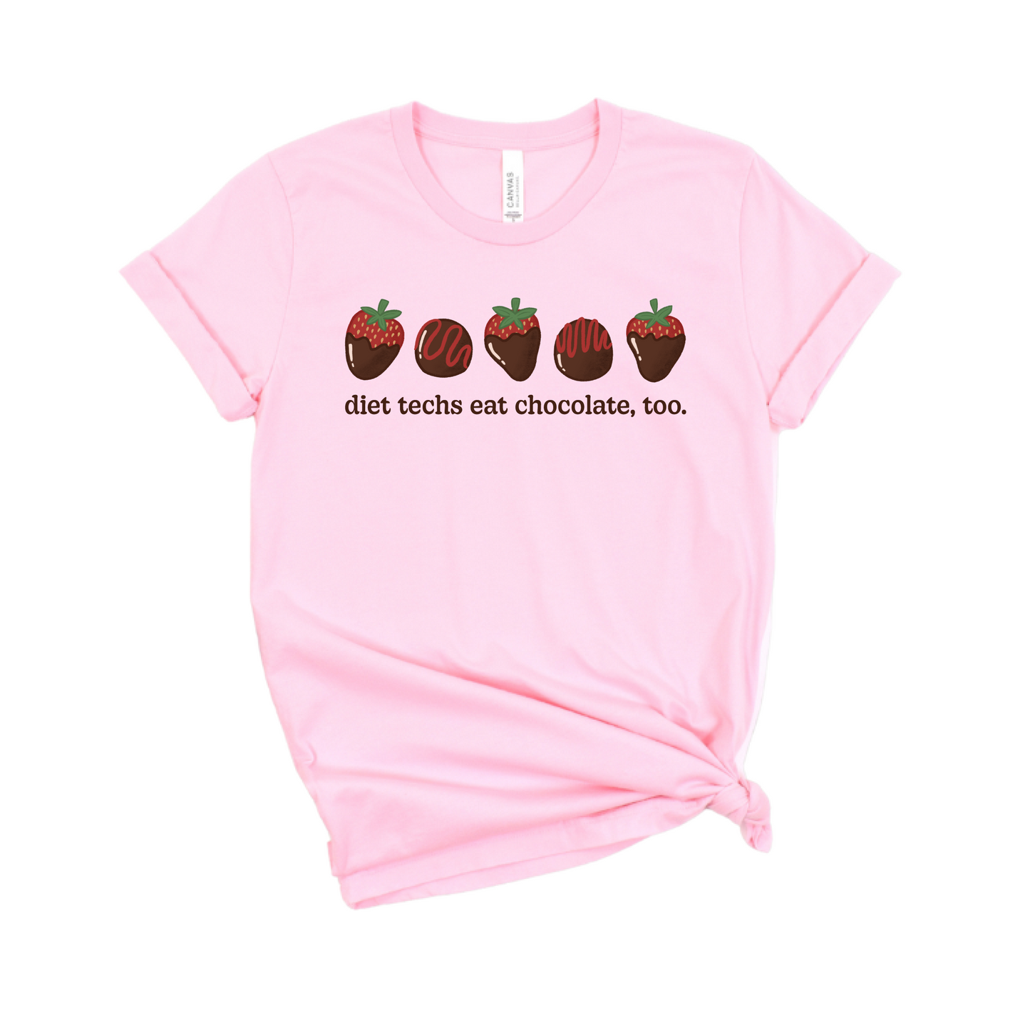 Pink tshirt with chocolate covered strawberries and truffles with the text "diet techs eat chocolate, too."
