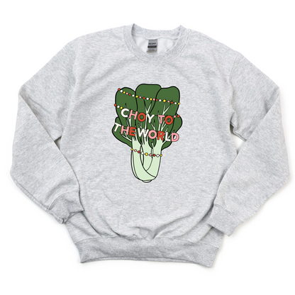 Ash gray sweatshirt with "Choy to the World" design