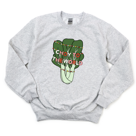 Ash gray sweatshirt with "Choy to the World" design