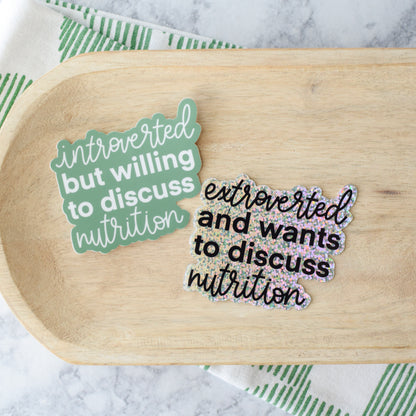 Extroverted and Wants to Discuss Nutrition Sticker