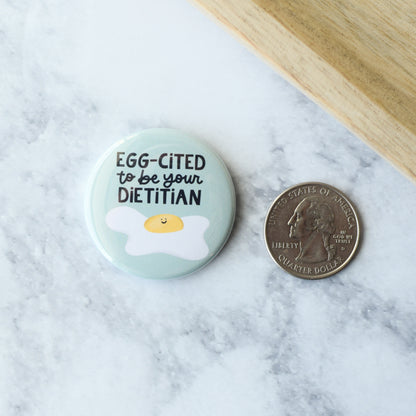 Egg-cited Dietitian Button or Magnet